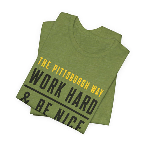 The Pittsburgh Way - Unisex Jersey Short Sleeve Tee T-Shirt - YinzerShop