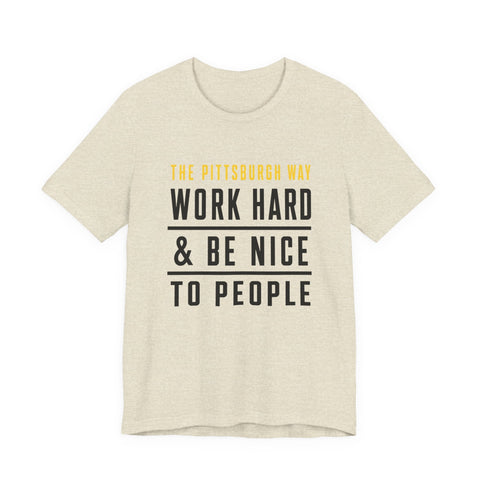 The Pittsburgh Way - Unisex Jersey Short Sleeve Tee T-Shirt - YinzerShop