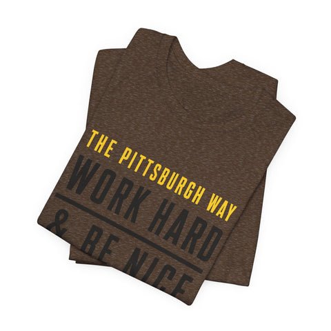 The Pittsburgh Way - Unisex Jersey Short Sleeve Tee T-Shirt - YinzerShop