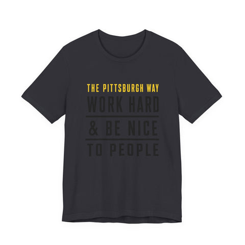 The Pittsburgh Way - Unisex Jersey Short Sleeve Tee T-Shirt - YinzerShop