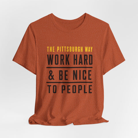 The Pittsburgh Way - Unisex Jersey Short Sleeve Tee T-Shirt - YinzerShop