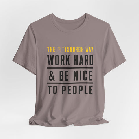 The Pittsburgh Way - Unisex Jersey Short Sleeve Tee T-Shirt - YinzerShop