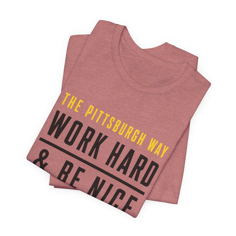 The Pittsburgh Way - Unisex Jersey Short Sleeve Tee T-Shirt - YinzerShop