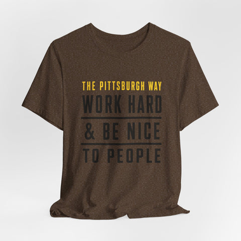 The Pittsburgh Way - Unisex Jersey Short Sleeve Tee T-Shirt - YinzerShop