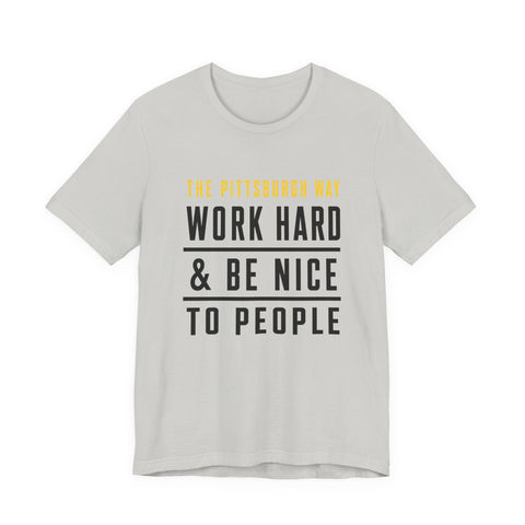 The Pittsburgh Way - Unisex Jersey Short Sleeve Tee T-Shirt - YinzerShop