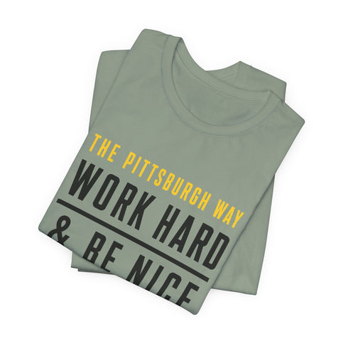 The Pittsburgh Way - Unisex Jersey Short Sleeve Tee T-Shirt - YinzerShop