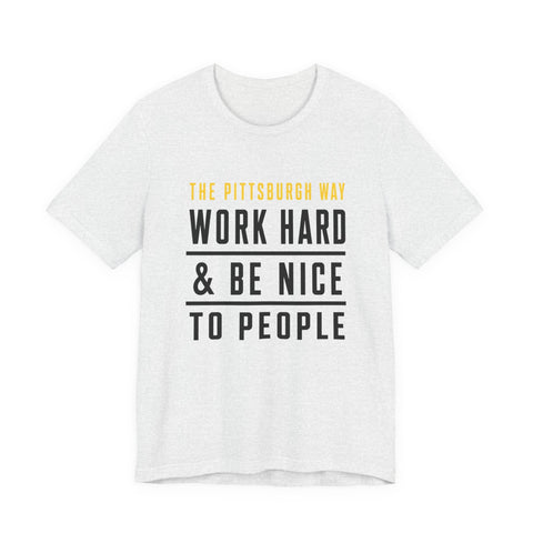 The Pittsburgh Way - Unisex Jersey Short Sleeve Tee T-Shirt - YinzerShop