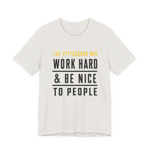 The Pittsburgh Way - Unisex Jersey Short Sleeve Tee T-Shirt - YinzerShop