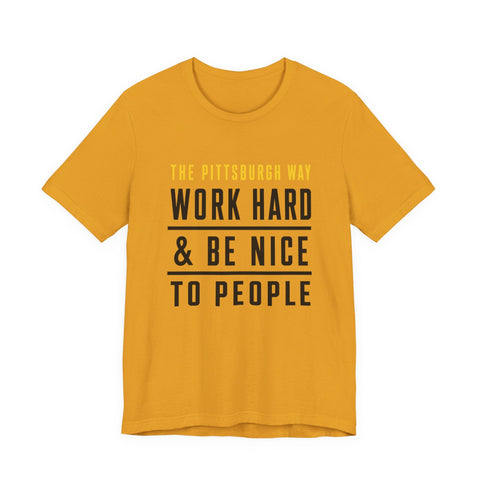 The Pittsburgh Way - Unisex Jersey Short Sleeve Tee T-Shirt - YinzerShop