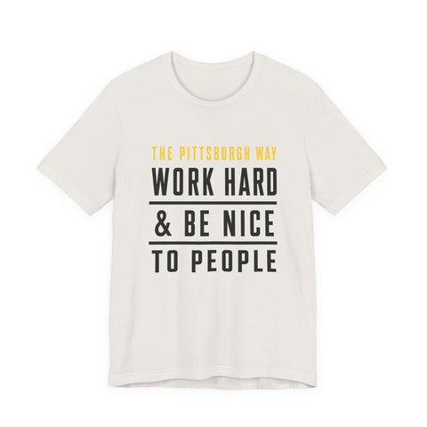 The Pittsburgh Way - Unisex Jersey Short Sleeve Tee T-Shirt - YinzerShop
