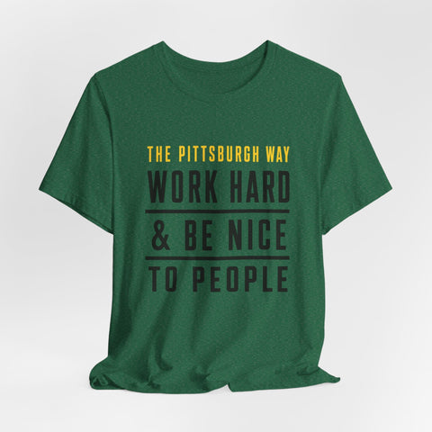 The Pittsburgh Way - Unisex Jersey Short Sleeve Tee T-Shirt - YinzerShop