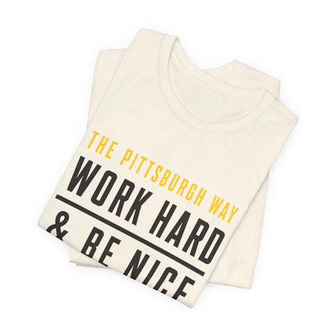 The Pittsburgh Way - Unisex Jersey Short Sleeve Tee T-Shirt - YinzerShop