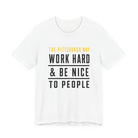 The Pittsburgh Way - Unisex Jersey Short Sleeve Tee T-Shirt - YinzerShop