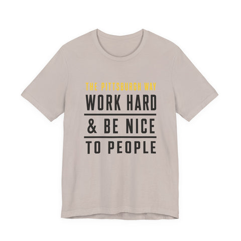 The Pittsburgh Way - Unisex Jersey Short Sleeve Tee T-Shirt - YinzerShop