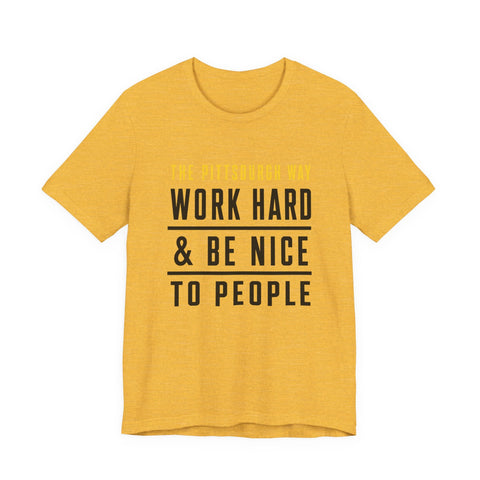 The Pittsburgh Way - Unisex Jersey Short Sleeve Tee T-Shirt - YinzerShop