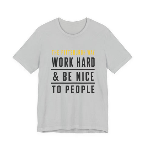 The Pittsburgh Way - Unisex Jersey Short Sleeve Tee T-Shirt - YinzerShop