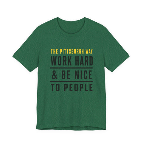 The Pittsburgh Way - Unisex Jersey Short Sleeve Tee T-Shirt - YinzerShop
