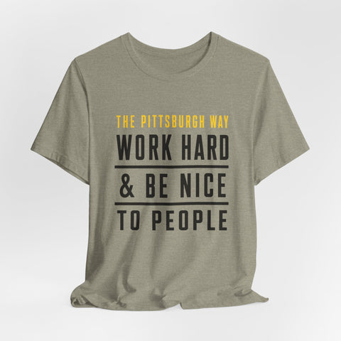 The Pittsburgh Way - Unisex Jersey Short Sleeve Tee T-Shirt - YinzerShop