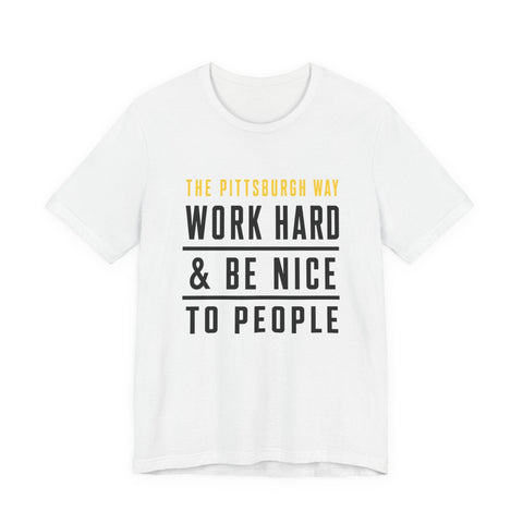 The Pittsburgh Way - Unisex Jersey Short Sleeve Tee T-Shirt - YinzerShop