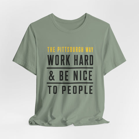 The Pittsburgh Way - Unisex Jersey Short Sleeve Tee T-Shirt - YinzerShop