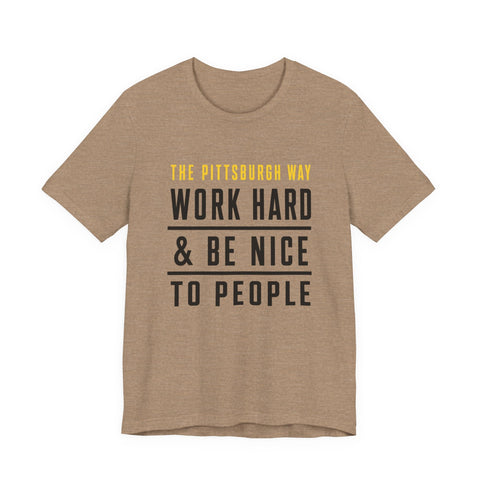 The Pittsburgh Way - Unisex Jersey Short Sleeve Tee T-Shirt - YinzerShop