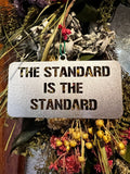 The Standard is the Standard Christmas Tree Ornament Christmas Tree Ornament - YinzerShop