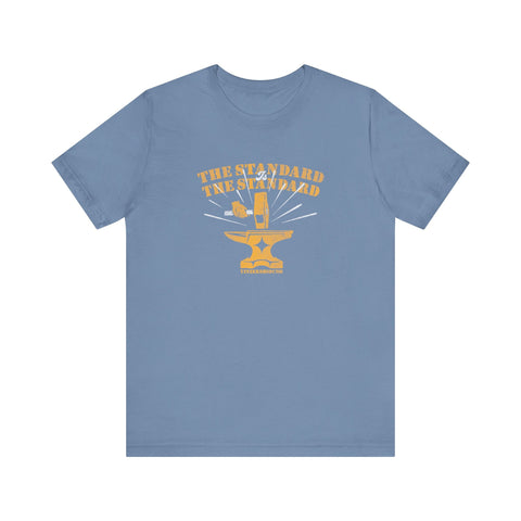 The Standard is The Standard - Hammer Anvil - T-shirt T-Shirt - YinzerShop