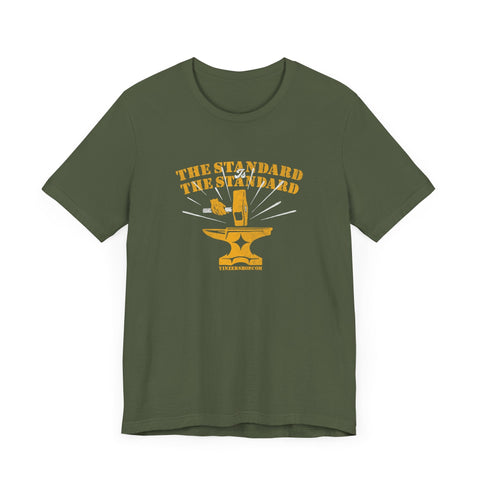 The Standard is The Standard - Hammer Anvil - T-shirt T-Shirt - YinzerShop