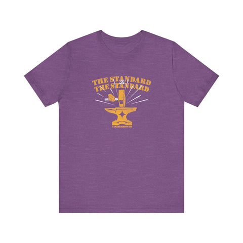 The Standard is The Standard - Hammer Anvil - T-shirt T-Shirt - YinzerShop