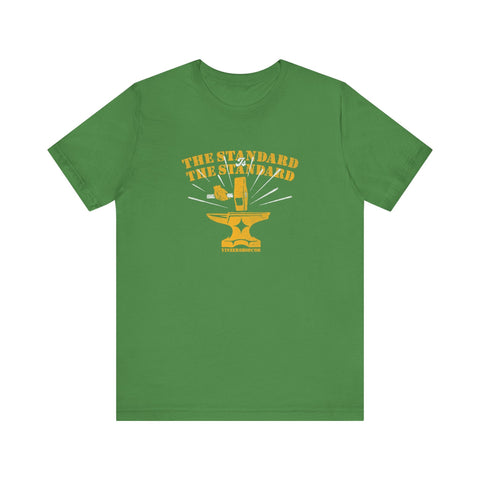 The Standard is The Standard - Hammer Anvil - T-shirt T-Shirt - YinzerShop