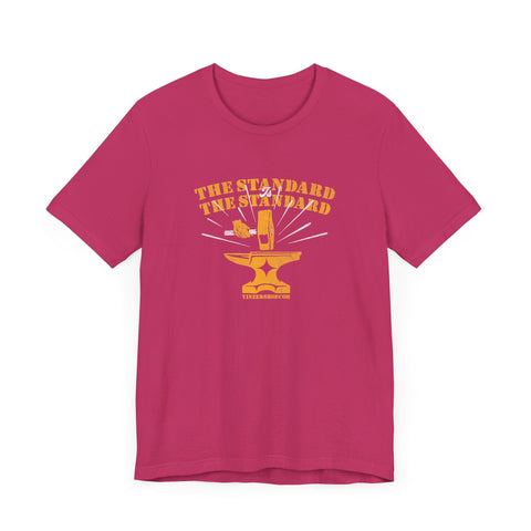 The Standard is The Standard - Hammer Anvil - T-shirt T-Shirt - YinzerShop