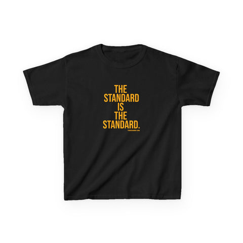 The Standard is the Standard Kids Graphic T-Shirt Kids Apparel - YinzerShop
