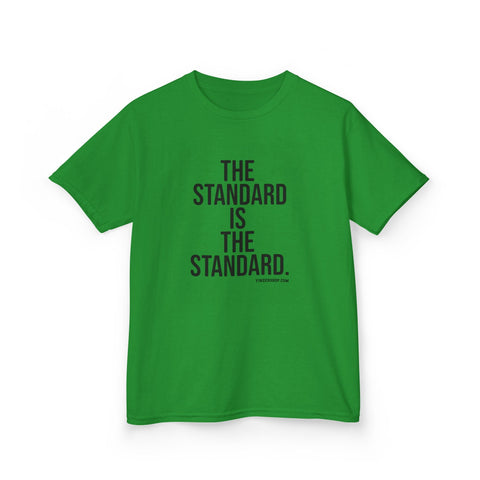 The Standard is the Standard Kids Graphic T-Shirt Kids Apparel - YinzerShop