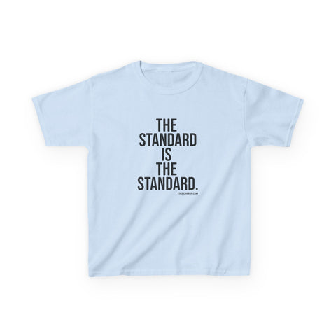 The Standard is the Standard Kids Graphic T-Shirt Kids Apparel - YinzerShop
