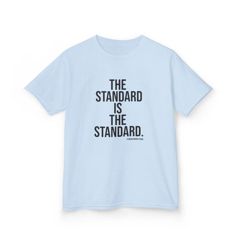 The Standard is the Standard Kids Graphic T-Shirt Kids Apparel - YinzerShop