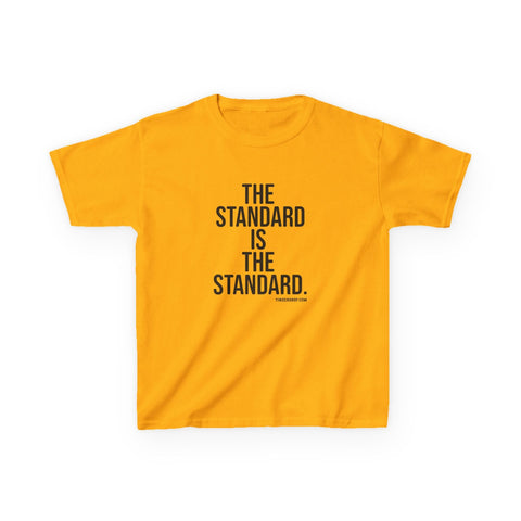 The Standard is the Standard Kids Graphic T-Shirt Kids Apparel - YinzerShop