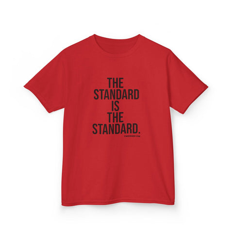 The Standard is the Standard Kids Graphic T-Shirt Kids Apparel - YinzerShop
