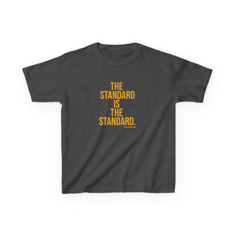 The Standard is the Standard Kids Graphic T-Shirt Kids Apparel - YinzerShop