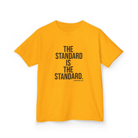 The Standard is the Standard Kids Graphic T-Shirt Kids Apparel - YinzerShop