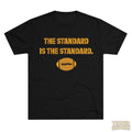 The Standard is the Standard Steeler Football T-Shirt - Tri-Blend Crew Tee T-Shirt Printify Tri-Blend Vintage Black L 