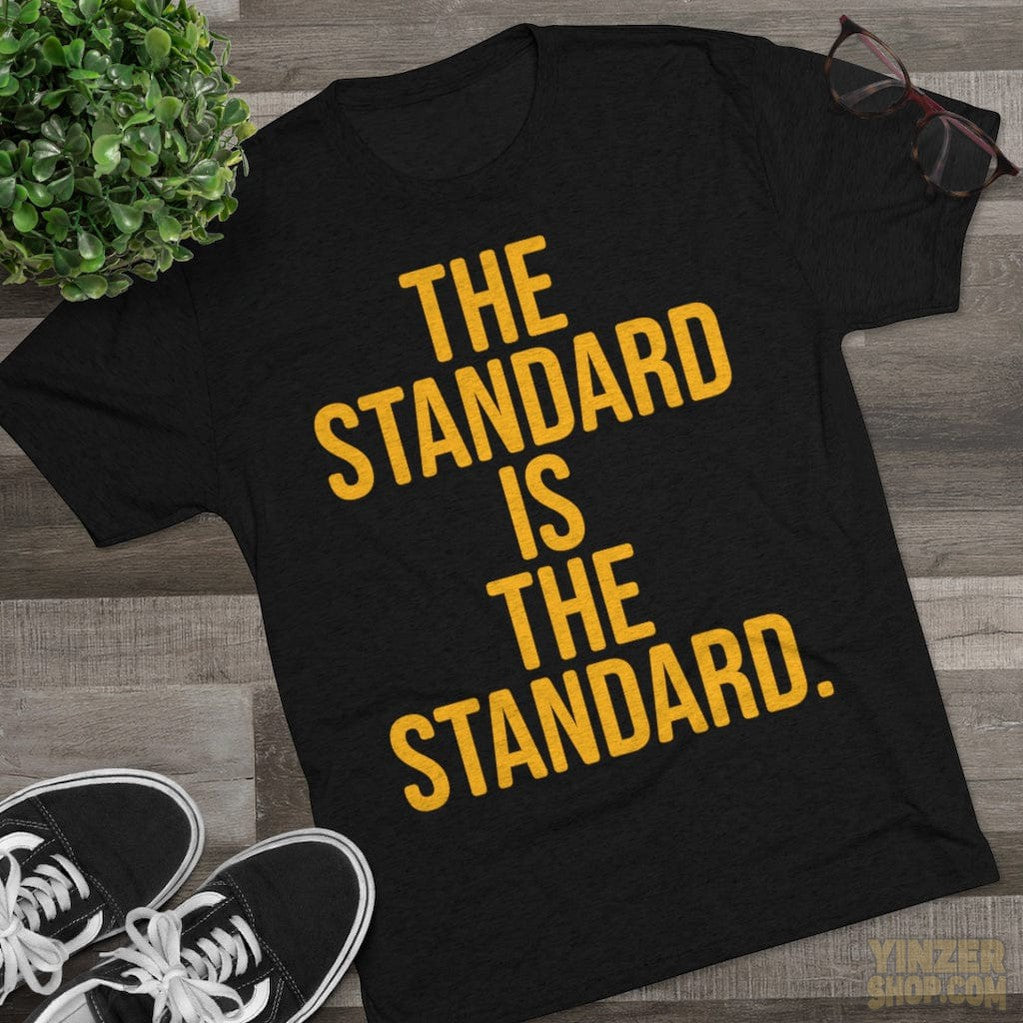 The Standard is the Standard Steeler T-Shirt – YinzerShop