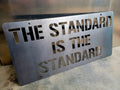 "The Standard is the Standard" Steel Wall Art Piece Steel Wall Art YinzerShop 24" x 12"  