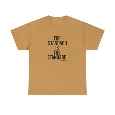 The Standard is the Standard Unisex Heavy Cotton Tee - Gildan 5000 T-Shirt - YinzerShop