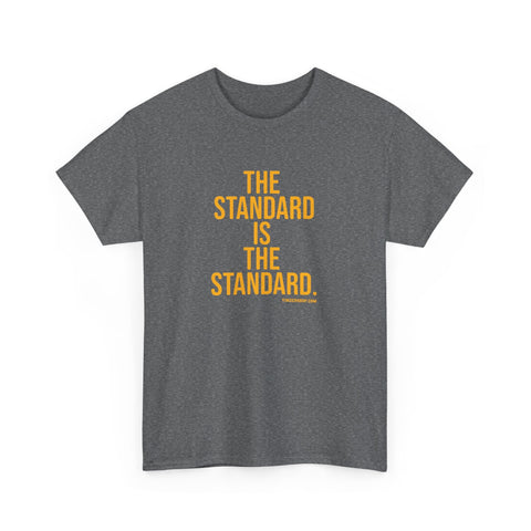 The Standard is the Standard Unisex Heavy Cotton Tee - Gildan 5000 T-Shirt - YinzerShop