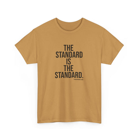 The Standard is the Standard Unisex Heavy Cotton Tee - Gildan 5000 T-Shirt - YinzerShop