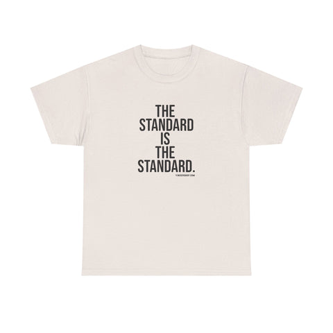 The Standard is the Standard Unisex Heavy Cotton Tee - Gildan 5000 T-Shirt - YinzerShop