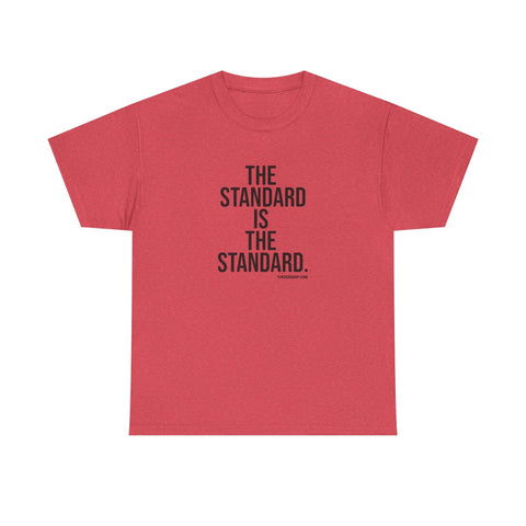 The Standard is the Standard Unisex Heavy Cotton Tee - Gildan 5000 T-Shirt - YinzerShop