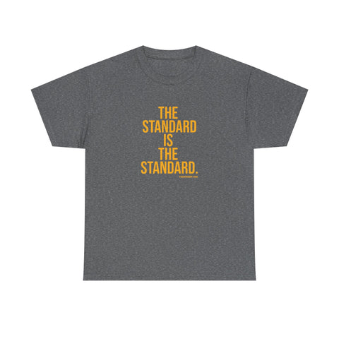 The Standard is the Standard Unisex Heavy Cotton Tee - Gildan 5000 T-Shirt - YinzerShop