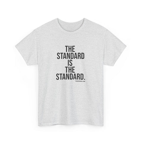 The Standard is the Standard Unisex Heavy Cotton Tee - Gildan 5000 T-Shirt - YinzerShop