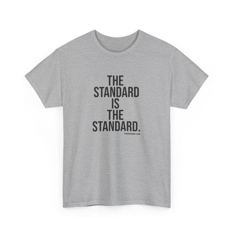 The Standard is the Standard Unisex Heavy Cotton Tee - Gildan 5000 T-Shirt - YinzerShop